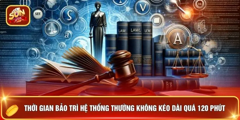 Miễn Trừ Trách Nhiệm - 6+ Quy Định Vàng Bảo Vệ Tuyệt Đối 3 Thời gian bảo trì hệ thống thường không kéo dài quá 120 phút